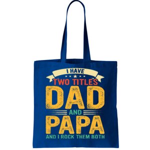 I Have Two Titles Dad And Papa Funny Fathers Day Tote Bag