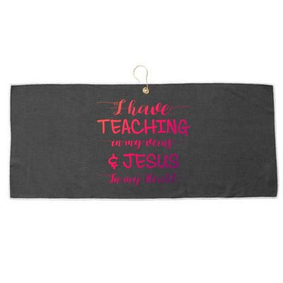 I Have Teaching In My Veins And Jesus In My Heart Teacher Gift Large Microfiber Waffle Golf Towel