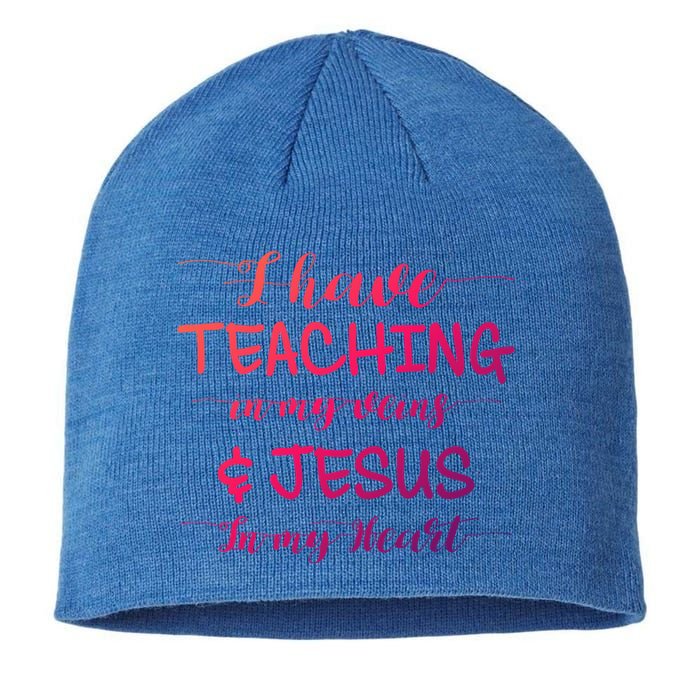 I Have Teaching In My Veins And Jesus In My Heart Teacher Gift Sustainable Beanie