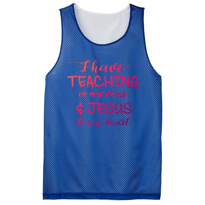 I Have Teaching In My Veins And Jesus In My Heart Teacher Gift Mesh Reversible Basketball Jersey Tank