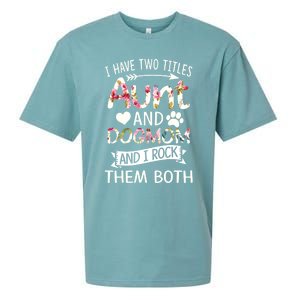 I Have Two Titles Aunt And Dog Mom I Rock Meaningful Gift Sueded Cloud Jersey T-Shirt