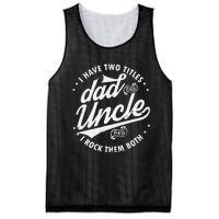 I Have Two Titles Dad and Uncle I Rock Them Both Uncle gifts Mesh Reversible Basketball Jersey Tank