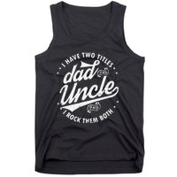 I Have Two Titles Dad and Uncle I Rock Them Both Uncle gifts Tank Top