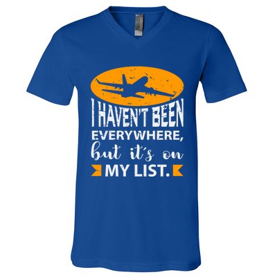 I Haven T Been Everywhere Travel Gift Meaningful Gift V-Neck T-Shirt