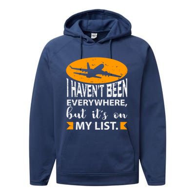 I Haven T Been Everywhere Travel Gift Meaningful Gift Performance Fleece Hoodie