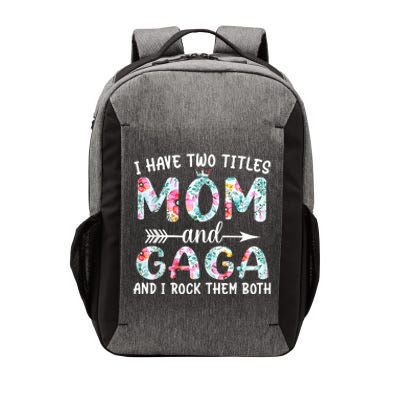 I Have Two Titles Mom And Gaga I Rock Them Both Floral Vector Backpack