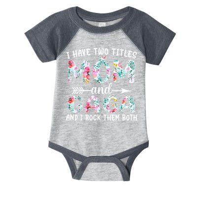 I Have Two Titles Mom And Gaga I Rock Them Both Floral Infant Baby Jersey Bodysuit