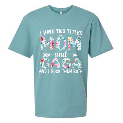 I Have Two Titles Mom And Gaga I Rock Them Both Floral Sueded Cloud Jersey T-Shirt