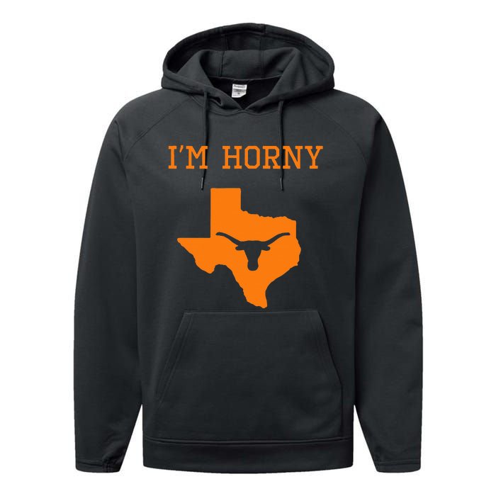 IM Horny Texas Funny Merch Performance Fleece Hoodie