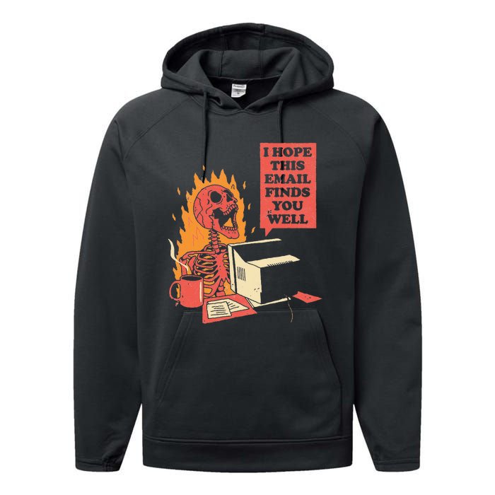 I Hope This Email Finds You Well Funny Skeleton Performance Fleece Hoodie