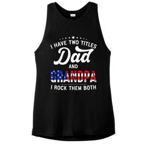 I Have Two Titles Dad And Grandpa Funny Father's Day Ladies PosiCharge Tri-Blend Wicking Tank