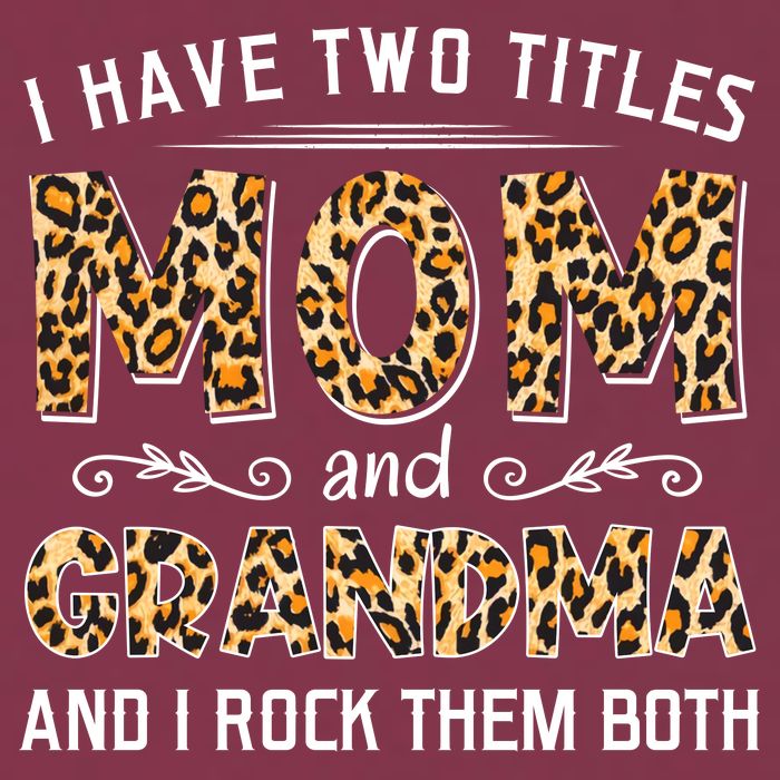 I Have Two Titles Mom And Grandma And I Rock Them Both Leopard Pattern 16oz Travel Tumbler