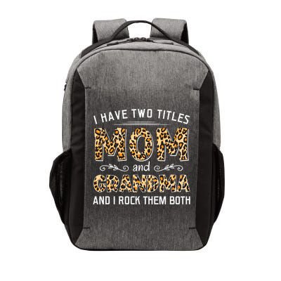 I Have Two Titles Mom And Grandma And I Rock Them Both Leopard Pattern Vector Backpack