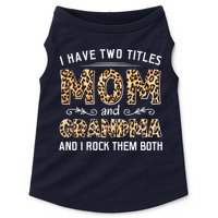 I Have Two Titles Mom And Grandma And I Rock Them Both Leopard Pattern Doggie Tank
