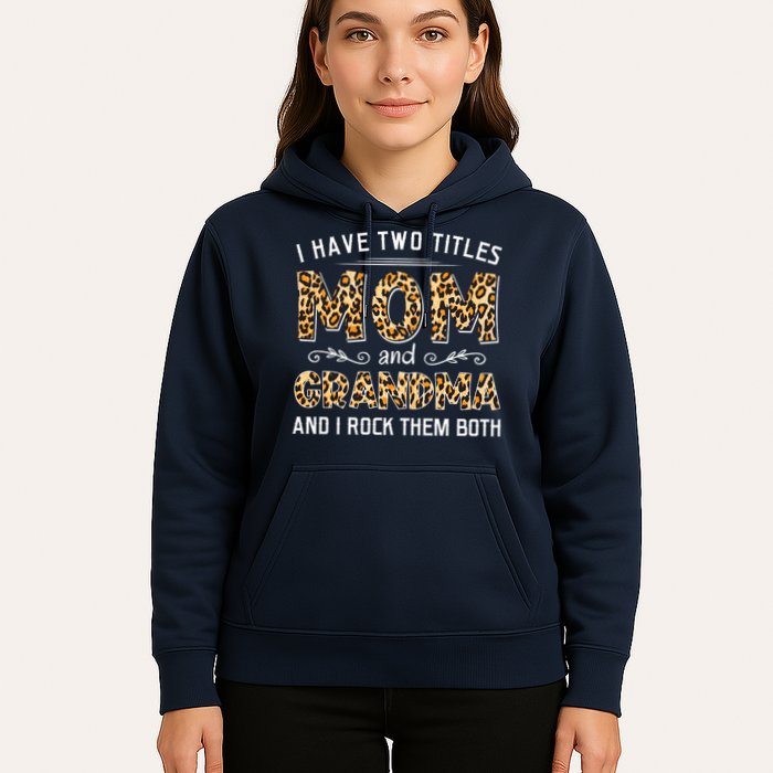 I Have Two Titles Mom And Grandma And I Rock Them Both Leopard Pattern Hoodie