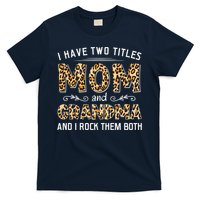 I Have Two Titles Mom And Grandma And I Rock Them Both Leopard Pattern T-Shirt