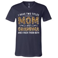 I Have Two Titles Mom And Grandma And I Rock Them Both Leopard Pattern V-Neck T-Shirt