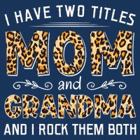 I Have Two Titles Mom And Grandma And I Rock Them Both Leopard Pattern Bucket Hat