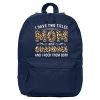 I Have Two Titles Mom And Grandma And I Rock Them Both Leopard Pattern 16 in Basic Backpack