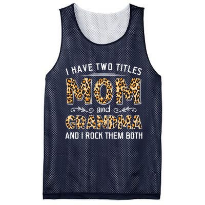 I Have Two Titles Mom And Grandma And I Rock Them Both Leopard Pattern Mesh Reversible Basketball Jersey Tank
