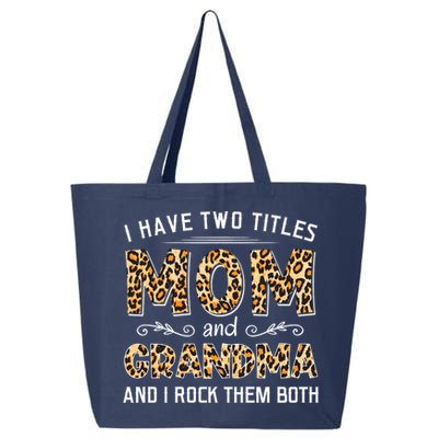 I Have Two Titles Mom And Grandma And I Rock Them Both Leopard Pattern 25L Jumbo Tote