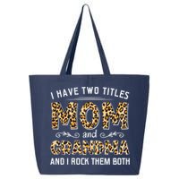 I Have Two Titles Mom And Grandma And I Rock Them Both Leopard Pattern 25L Jumbo Tote