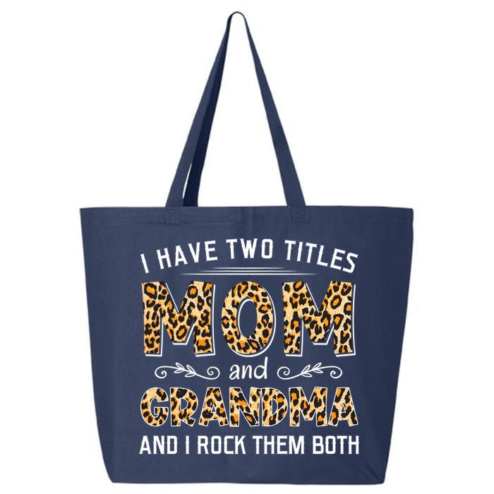 I Have Two Titles Mom And Grandma And I Rock Them Both Leopard Pattern 25L Jumbo Tote