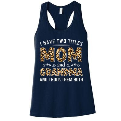 I Have Two Titles Mom And Grandma And I Rock Them Both Leopard Pattern Womens Tank Top