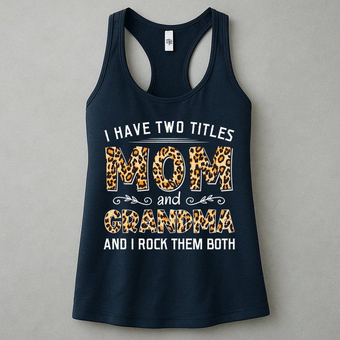 I Have Two Titles Mom And Grandma And I Rock Them Both Leopard Pattern Womens Tank Top
