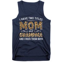 I Have Two Titles Mom And Grandma And I Rock Them Both Leopard Pattern Tank Top