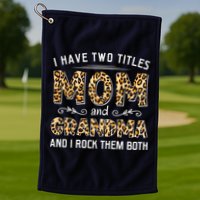 I Have Two Titles Mom And Grandma And I Rock Them Both Leopard Pattern Golf Towel
