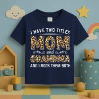 I Have Two Titles Mom And Grandma And I Rock Them Both Leopard Pattern Toddler T-Shirt