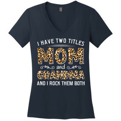 I Have Two Titles Mom And Grandma And I Rock Them Both Leopard Pattern Women's V-Neck T-Shirt