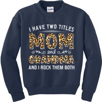 I Have Two Titles Mom And Grandma And I Rock Them Both Leopard Pattern Kids Sweatshirt
