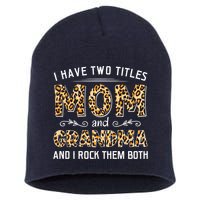 I Have Two Titles Mom And Grandma And I Rock Them Both Leopard Pattern Short Acrylic Beanie