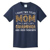 I Have Two Titles Mom And Grandma And I Rock Them Both Leopard Pattern Kids T-Shirt