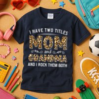 I Have Two Titles Mom And Grandma And I Rock Them Both Leopard Pattern Kids T-Shirt
