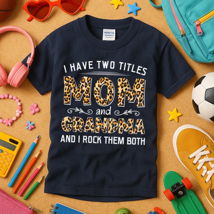 I Have Two Titles Mom And Grandma And I Rock Them Both Leopard Pattern Kids T-Shirt