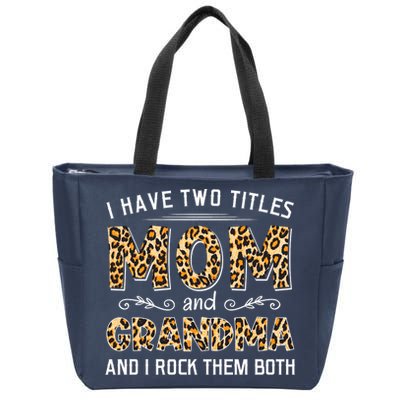 I Have Two Titles Mom And Grandma And I Rock Them Both Leopard Pattern Zip Tote Bag