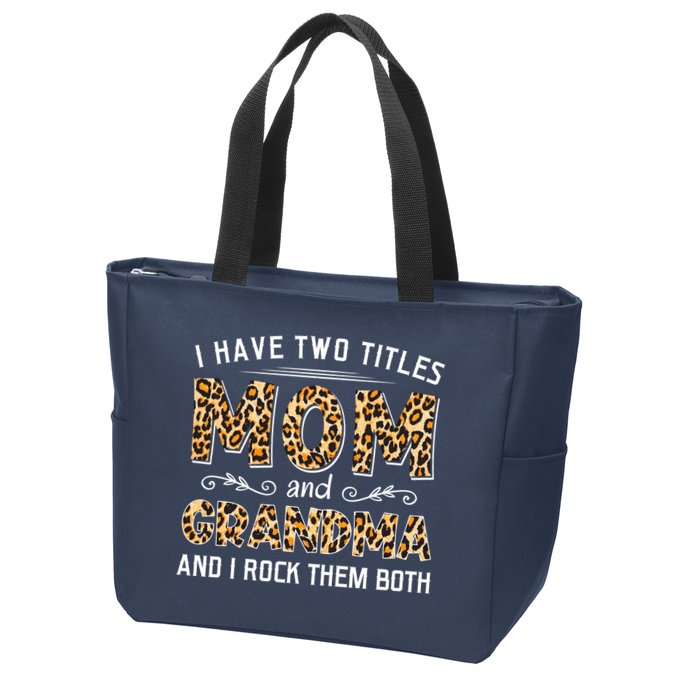 I Have Two Titles Mom And Grandma And I Rock Them Both Leopard Pattern Zip Tote Bag