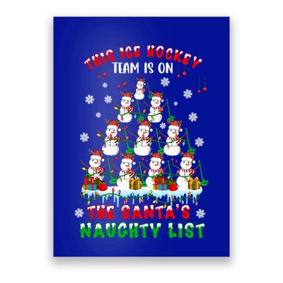 Ice Hockey Team On SantaS Naughty List Snow Ice Hockey Gift Poster
