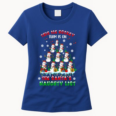Ice Hockey Team On SantaS Naughty List Snow Ice Hockey Gift Womens T-Shirt
