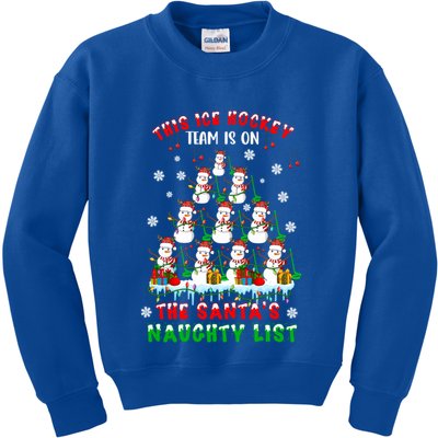 Ice Hockey Team On SantaS Naughty List Snow Ice Hockey Gift Kids Sweatshirt