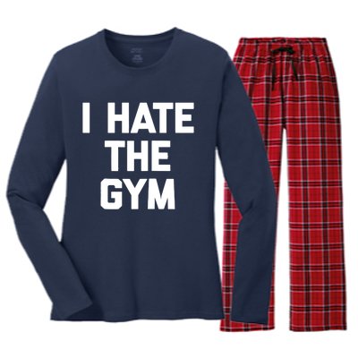 I Hate The Gym Funny Saying Workout Fitness Cool Gym Raglan Baseball Women's Long Sleeve Flannel Pajama Set 