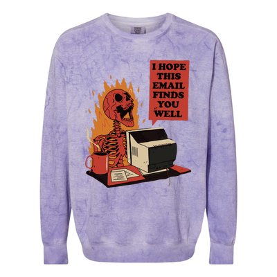 I Hope This Email Finds You Well Funny Skeleton Colorblast Crewneck Sweatshirt