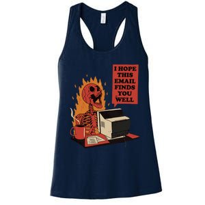 I Hope This Email Finds You Well Funny Skeleton Women's Racerback Tank