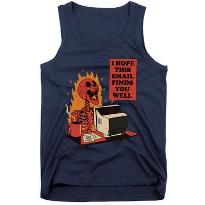 I Hope This Email Finds You Well Funny Skeleton Tank Top