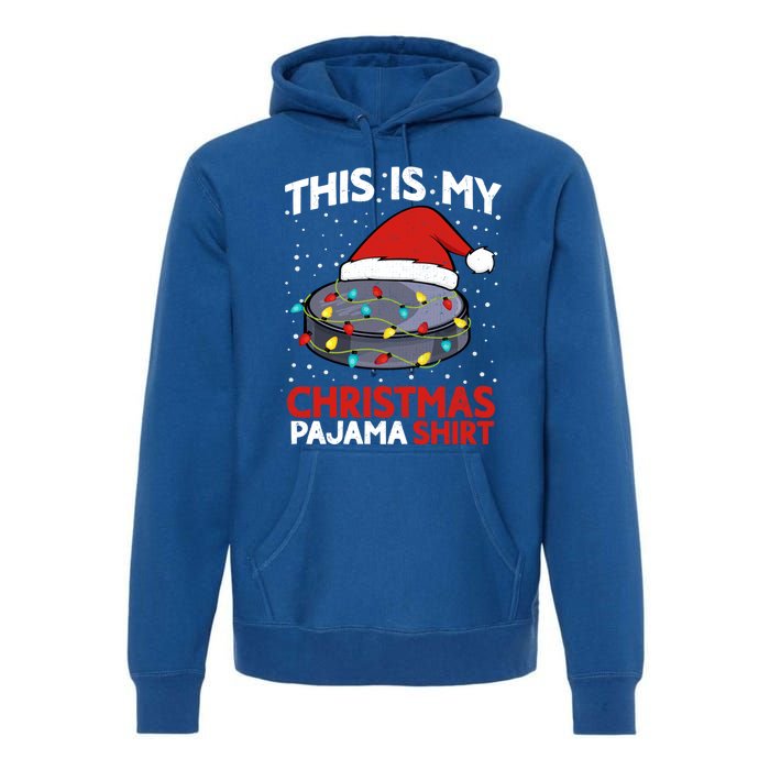 Ice Hockey This Is My Pajama Christmas Gift Premium Hoodie