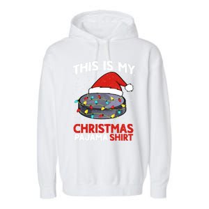 Ice Hockey This Is My Pajama Christmas Gift Garment-Dyed Fleece Hoodie