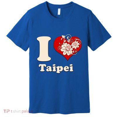 I Heart Taipei Taiwan Floral Gift Premium T-Shirt